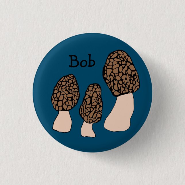 Morels Mushrooms Fun Fungi CUSTOMIZE IT Button (Vorderseite)