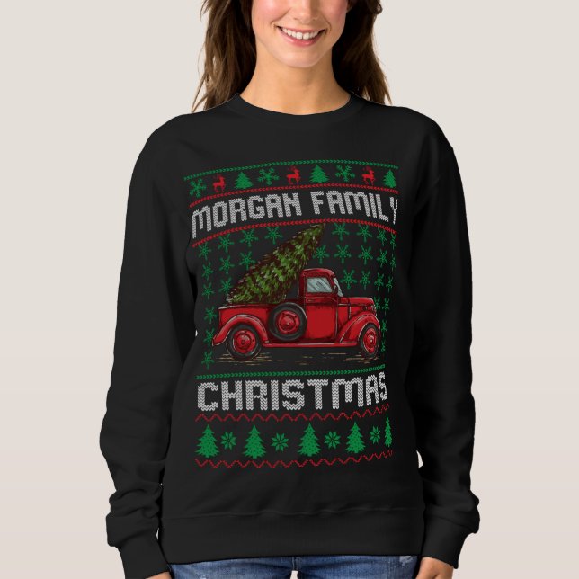 Morgan Familie Ugly Weihnachten Sweater Red Truck  Sweatshirt (Vorderseite)