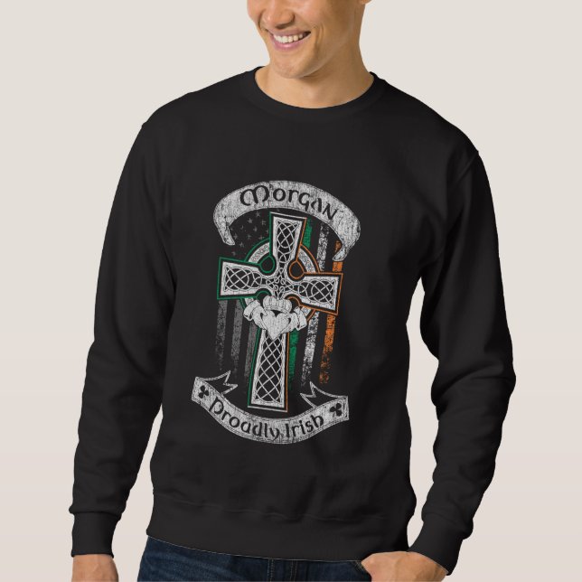 Morgan surname family Irish Americans flag Ireland Sweatshirt (Vorderseite)