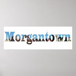 Morgantown WV Cutout Letters Word Skyline Posters Poster