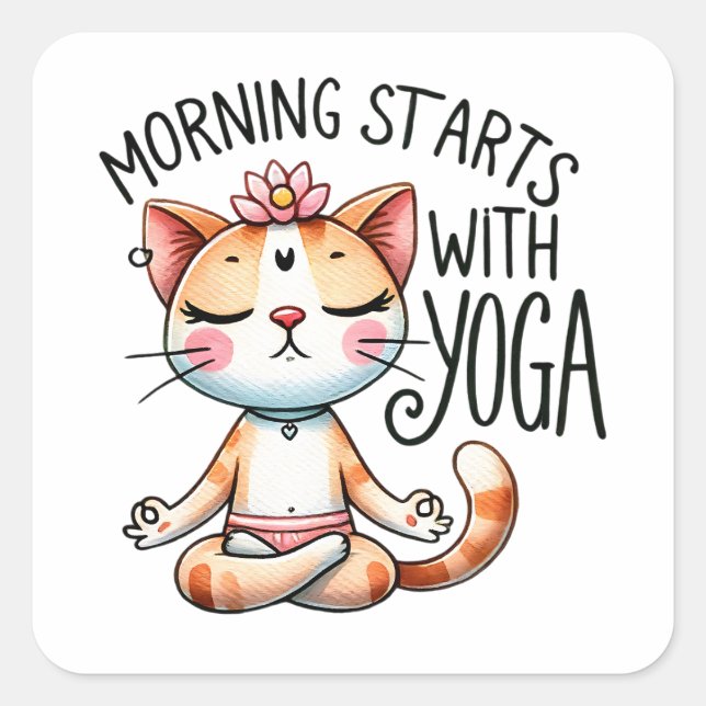 "Morgen beginnt mit Yoga" Funny Cat Lovers Quadratischer Aufkleber (Vorderseite)