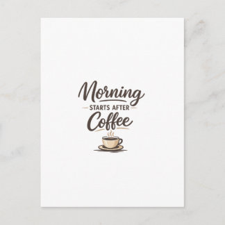 Morgen beginnt nach dem Kaffee - Minimal Kaffee Postkarte