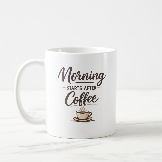Morgen beginnt nach dem Kaffee – Minimaler Kaffeel Kaffeetasse (Links)