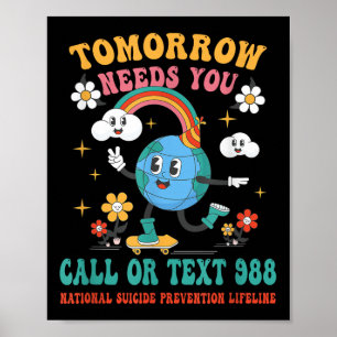Morgen Brauchen Sie 988 Nationale Suizidprävention Poster