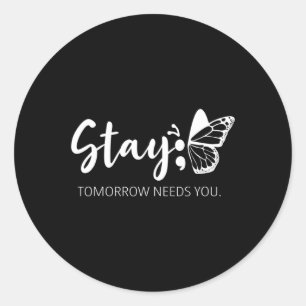 Morgen brauchen Sie Semicolon Mental Health Suppor Runder Aufkleber