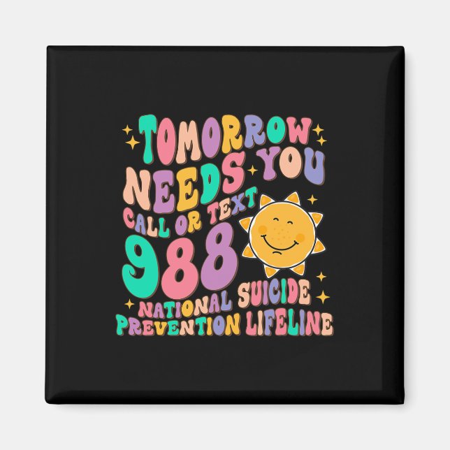 Morgen braucht man Text 988 National Suicide Magnet (Vorne)