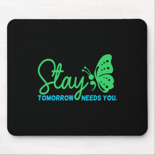 Morgen braucht psychisches Gesundheitsbewusstsein Mousepad
