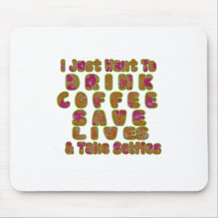 Morgen habe ich gerade gewollt, Kaffee Retten Lebe Mousepad