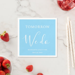 Morgen machen wir Hochzeitsservietten Serviette