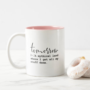 Morgen Mythisches Land Lustige Arbeitsweisheit Zweifarbige Tasse