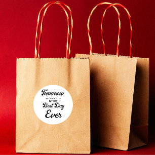 Morgen wird der beste Tag Probeessen Runder Aufkleber