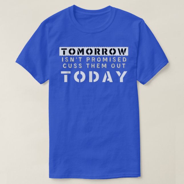 Morgen wird versprochen, sie heute lustig zu disku T-Shirt (Design vorne)