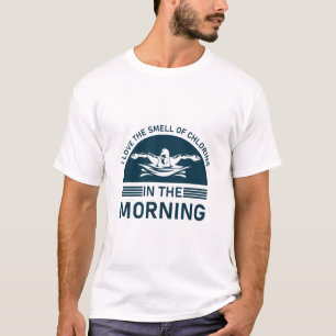 Morgenduft nach Chlor - Schwimmer T-Shirt