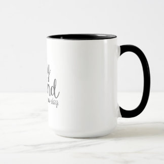 Morgenkaffee-Tasse, ist heute ein nagelneuer Tag Tasse