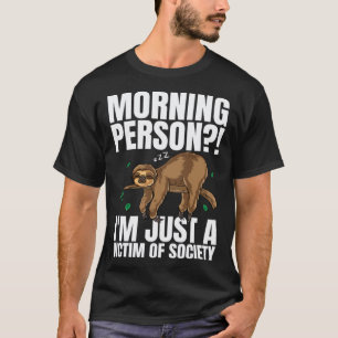 Morgenmensch Ich bin einfach ein Opfer der Gesells T-Shirt