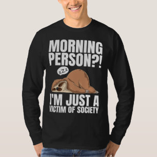 Morgenmensch Ich bin einfach ein Opfer der Gesells T-Shirt