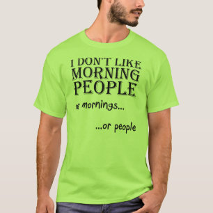 Morgenmenschen T-Shirt