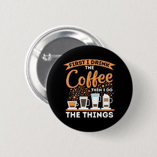Morgenmotivation Boost - Mantra für Kaffeeliebhabe Button