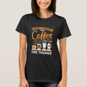 Morgenmotivation Boost - Mantra für Kaffeeliebhabe T-Shirt