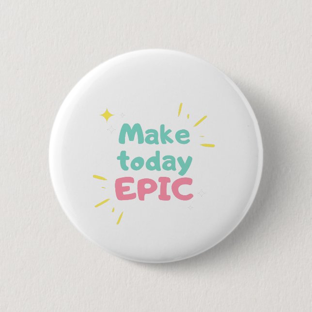 Morgenmotivation macht heute episch button (Vorderseite)