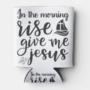 Morgens Aufstieg geben mir jesus Dosenkühler