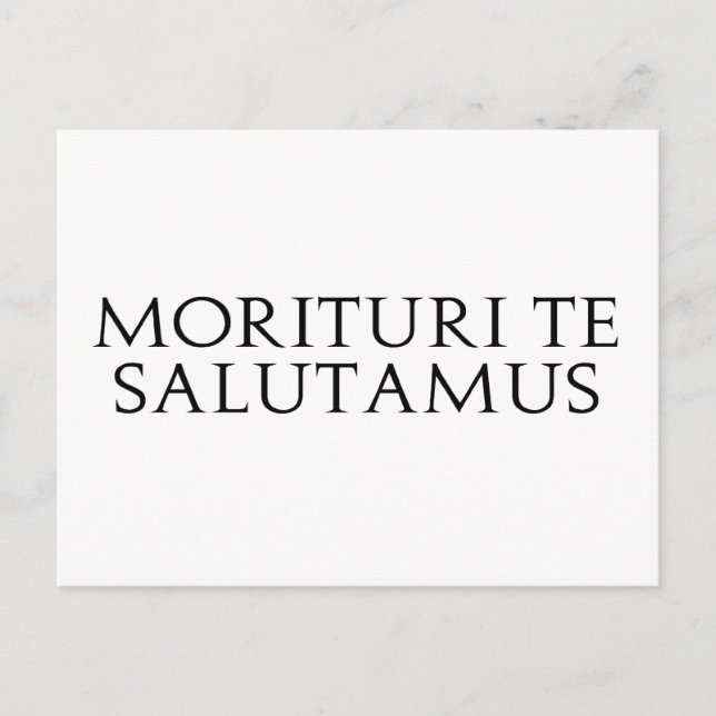 Morituri Te Salutamus Postkarte (Vorderseite)