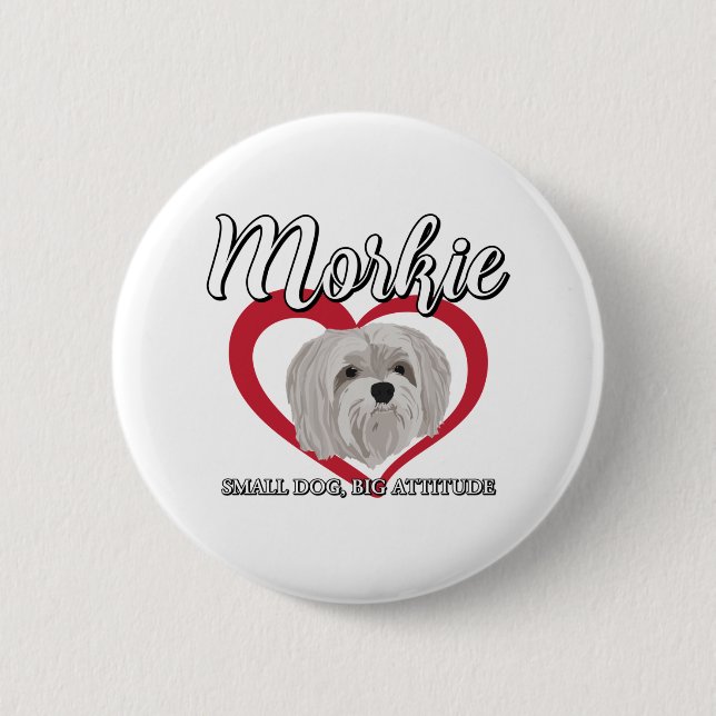 Morkie - Kleiner Hund Big Attitude 3 Button (Vorderseite)