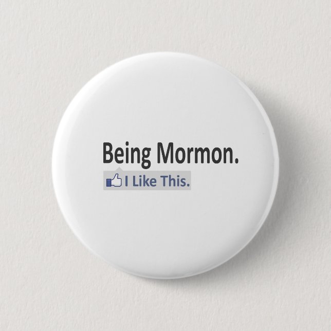 Mormon zu sein... Ich mag das. Button (Vorderseite)
