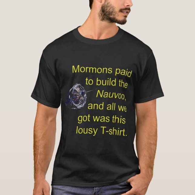 Mormonen gezahlt, um das Nauvoo zu errichten T-Shirt (Vorderseite)