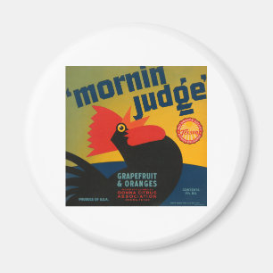Mornin Judge Grapefruit and Orange Magnet