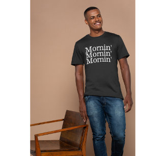 Mornin Mornin' Mornin' Bahamas Men's T-Shirt