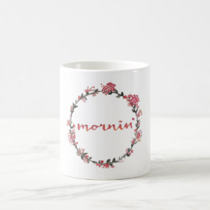 Mornin Tasse