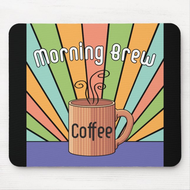 Morning Brew-Kaffee Mousepad (Vorne)