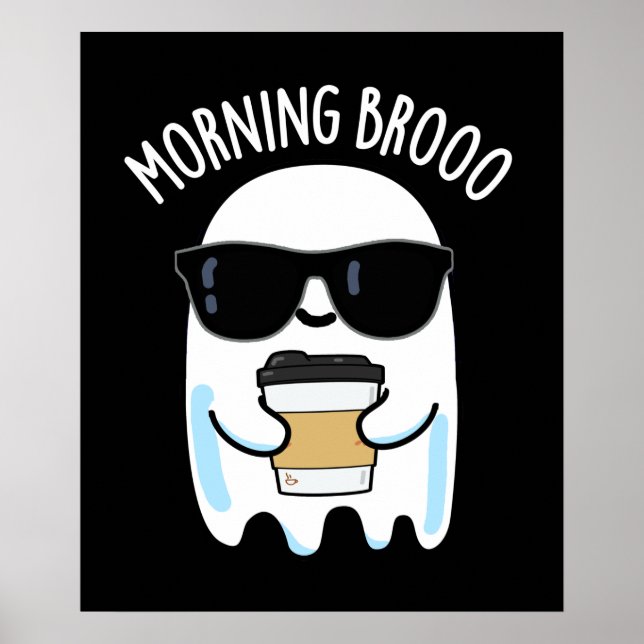 Morning Broo Funny Ghost Kaffee Puff Dark BG Poster (Vorne)