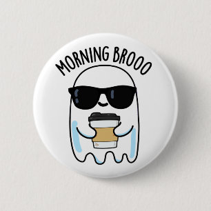 Morning Broo Funny Ghost Kaffeepause Button