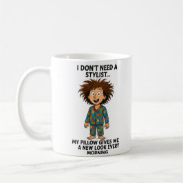 "Morning Hair, Don’t Care!" Kaffeetasse