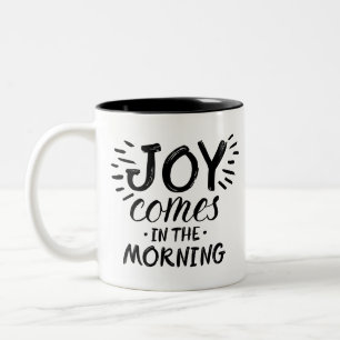 Morning Joy Art Scripture Art Zitat Kunst Gospel G Zweifarbige Tasse