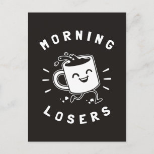 Morning Losers Postkarte