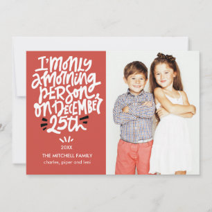 Morning Person 25. Dezember Funny Holiday Foto Karte