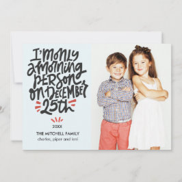 Morning Person 25. Dezember Funny Holiday Foto Karte