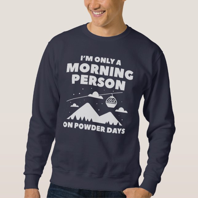 Morning Person Snow Sweatshirt (Vorderseite)