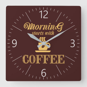 Morning starts with coffee quadratische wanduhr