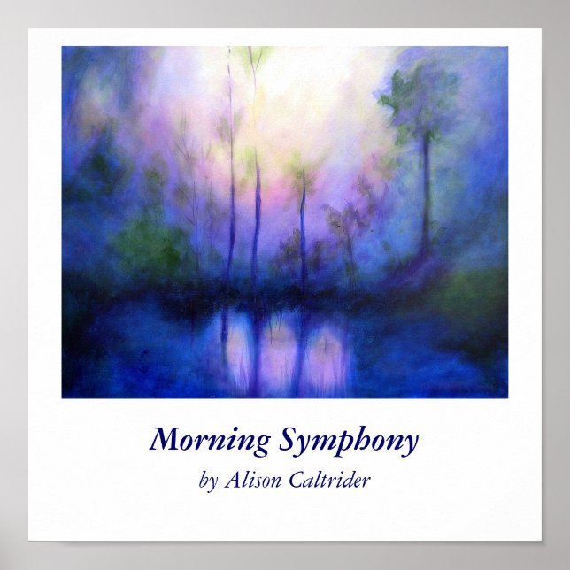 Morning Symphonyby von Alison Caltrider Poster (Vorne)
