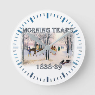 Morning Tears depicts the Cherokee Trail of Tears Runde Wanduhr