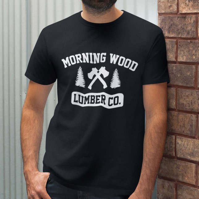 Morning Wood Lumber Co. T-Shirt (Von Creator hochgeladen)