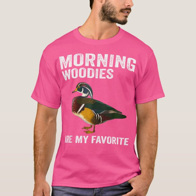 Morning Woodies Are My Favorite Funny Duck Hunting T-Shirt (Vorderseite)
