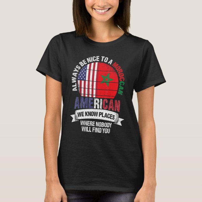 Moroccan American We know Places where Country Mor T-Shirt (Vorderseite)
