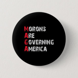Moronen regieren Amerika gegen Trumpf Button