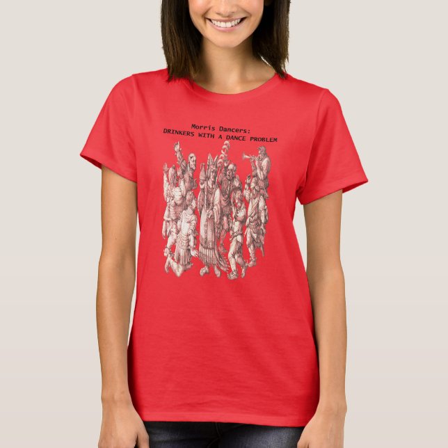 Morris-Tänzer Trinker mit einem Tanzproblem T-Shirt (Vorderseite)