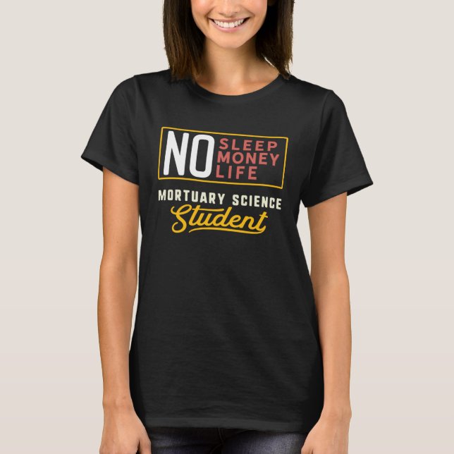 Mortuary Science Major Studen Abschluss T-Shirt (Vorderseite)